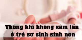 Thông khí không xâm lấn ở trẻ sơ sinh sinh non