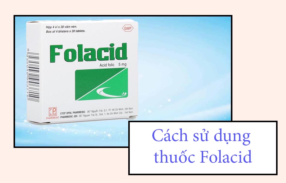 Cách sử dụng thuốc Folacid