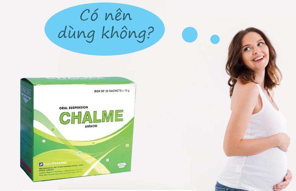 Phụ nữ có thai có thể sử dụng thuốc Chalme