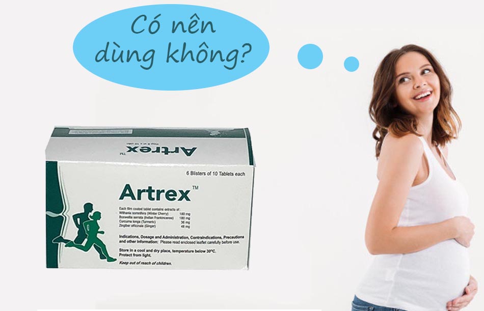 Phụ nữ có thai không nên sử dụng thuốc Artrex