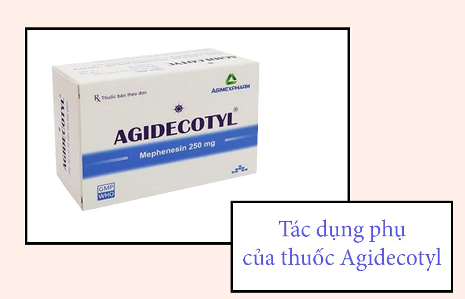 Tác dụng phụ của thuốc Agidecotyl