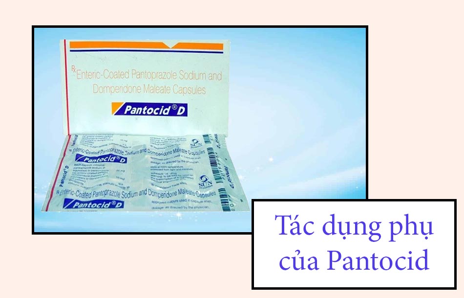 Tác dụng phụ của thuốc Pantocid