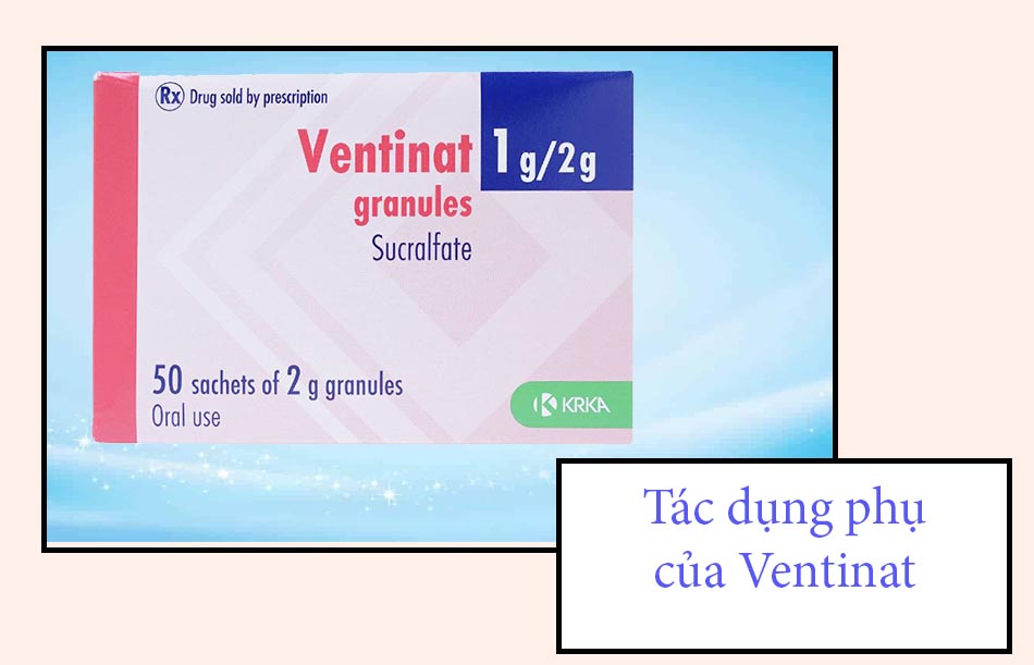 Tác dụng phụ của thuốc Ventinat