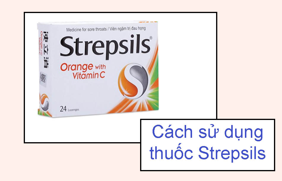 Cách sử dụng thuốc Strepsils