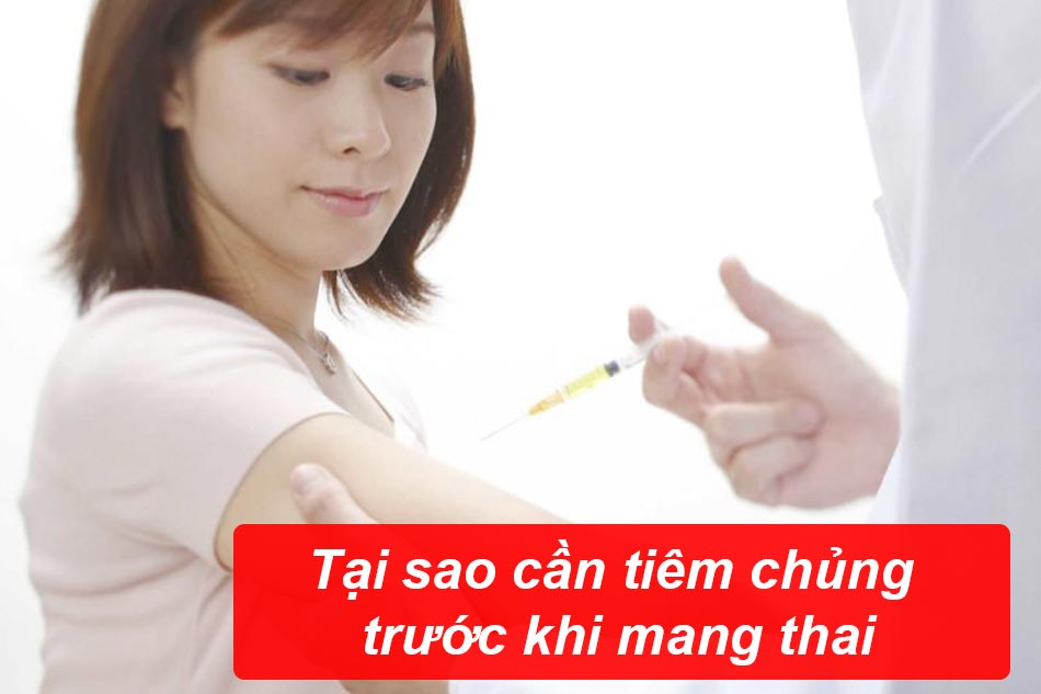 Tại sao cần tiêm chủng trước khi mang thai