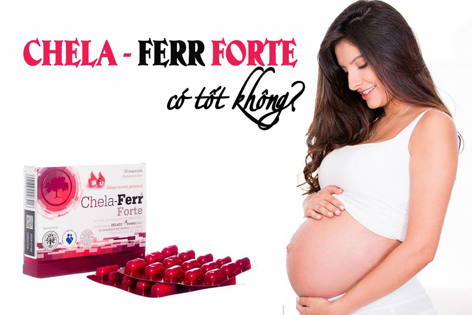 Chela – Ferr Forte có tốt không?