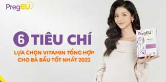 6 tiêu chí lựa chọn vitamin tổng hợp cho bà bầu tốt nhất 2022