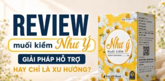 Review muối kiềm Như Ý: giải pháp hỗ trợ hay chỉ là xu hướng?